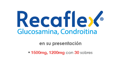 Recaflex Condroitín y Glucosamina – Cuidado para tus articulaciones