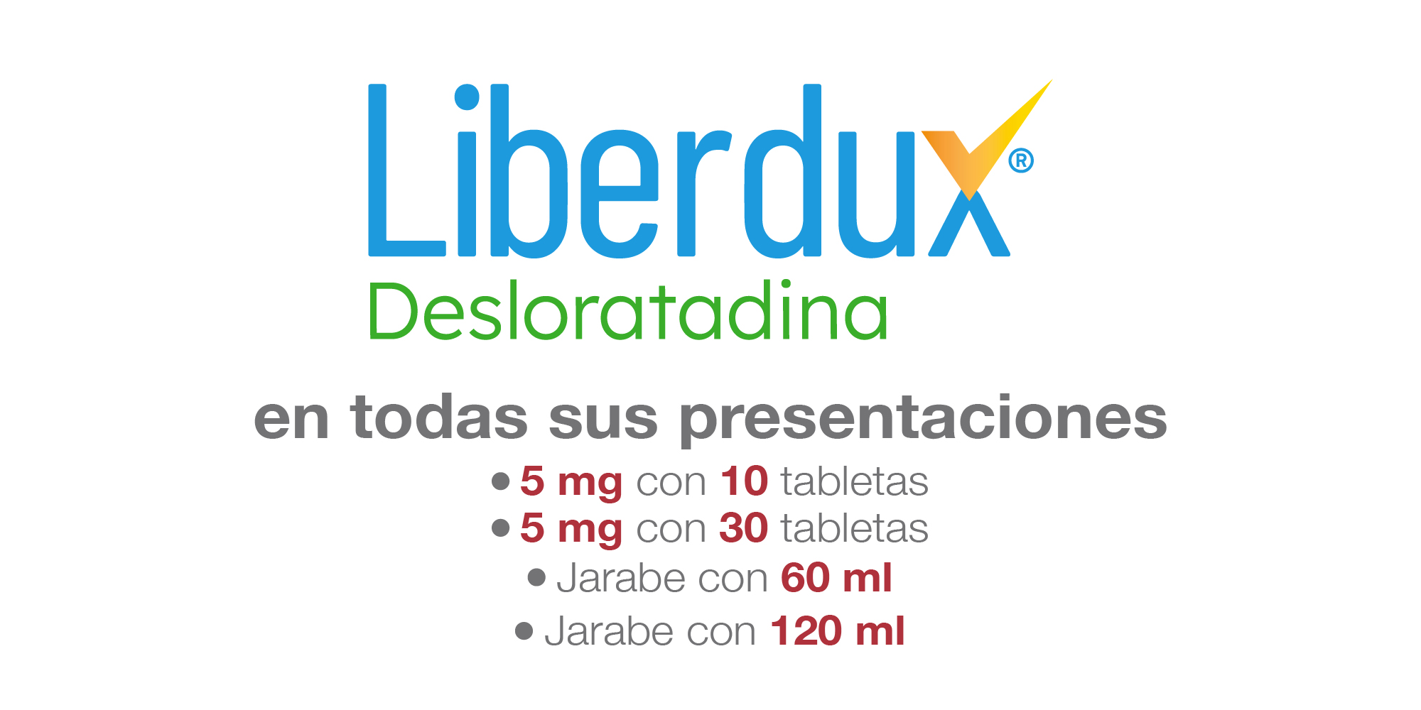 Promoción Liberdux Desloratadina – En todas sus presentaciones: tabletas y jarabe